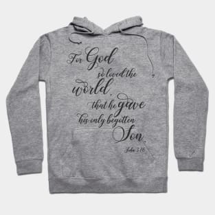 For God so loved the world, bible verse gifts Hoodie